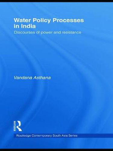 Cover image for Water Policy Processes in India: Discourses of Power and Resistance