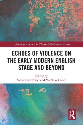 Cover image for Echoes of Violence on the Early Modern English Stage and Beyond