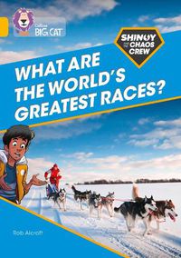 Cover image for Shinoy and the Chaos Crew: What are the world's greatest races?: Band 09/Gold