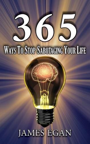 Cover image for 365 Ways To Stop Sabotaging Your Life