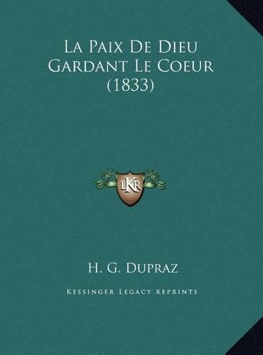 Cover image for La Paix de Dieu Gardant Le Coeur (1833)