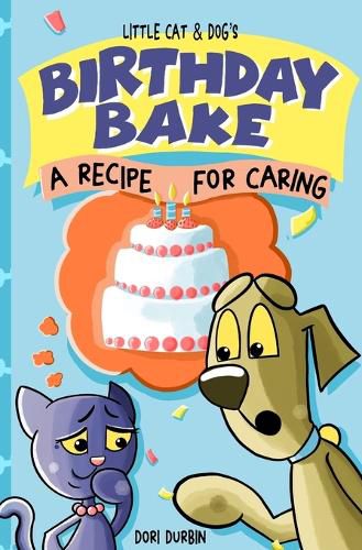 Cover image for Little Cat & Dog's Birthday Bake: A Recipe for Caring