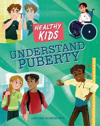 Cover image for Healthy Kids: Understand Puberty