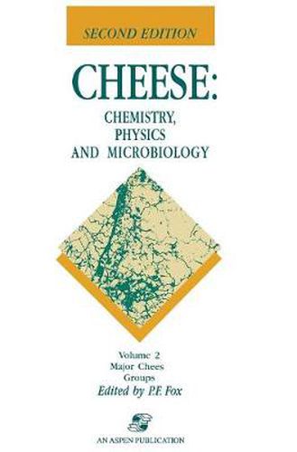 Cover image for Cheese: Chemistry, Physics and Microbiology: Volume 2 Major Cheese Groups