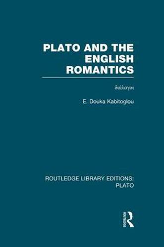 Cover image for Plato and the English Romantics (RLE: Plato): 