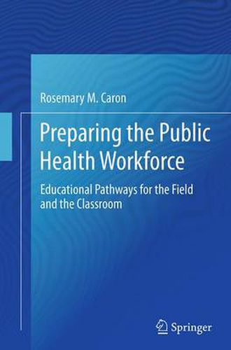 Cover image for Preparing the Public Health Workforce: Educational Pathways for the Field and the Classroom
