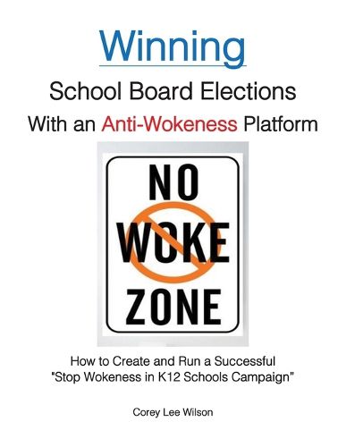 Winning School Board Elections With an Anti-Wokeness Platform