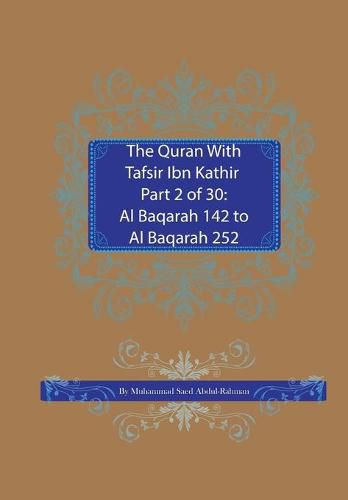 The Quran With Tafsir Ibn Kathir Part 2 of 30: Al Baqarah 142 to Al Baqarah 252