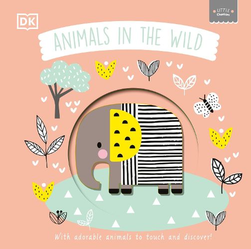 Cover image for Little Chunkies: Animals in the Wild: With Adorable Animals to Touch and Discover