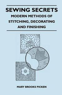 Cover image for Sewing Secrets - Modern Methods of Stitching, Decorating and Finishing