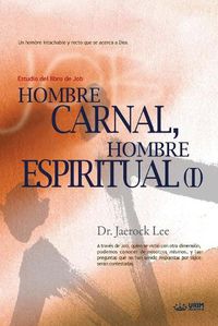 Cover image for Hombre Carnal, Hombre Espiritual &#8544;: Man of Flesh, Man of Spirit I (Spanish)