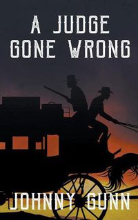 Cover image for A Judge Gone Wrong