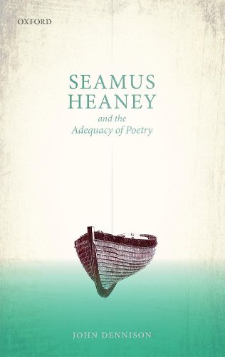 Seamus Heaney and the Adequacy of Poetry