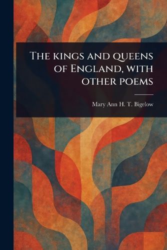 Cover image for The Kings and Queens of England, With Other Poems