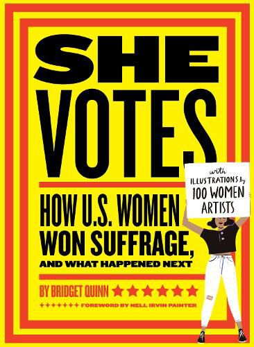 Cover image for She Votes: How U.S. Women Won Suffrage, and What Happened Next