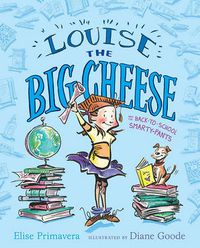 Cover image for Louise the Big Cheese and the Back-to-School Smarty-Pants