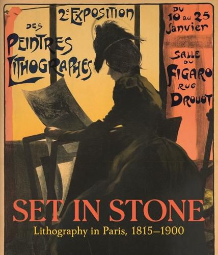 Cover image for Set in Stone: Lithography in Paris, 1815-1900