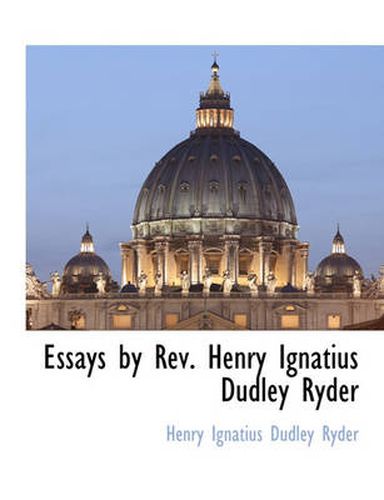 Cover image for Essays by REV. Henry Ignatius Dudley Ryder