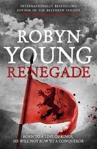 Cover image for Renegade: Robert The Bruce, Insurrection Trilogy Book 2