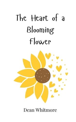 Cover image for The Heart of a Blooming Flower