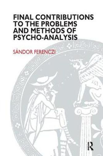 Cover image for Final Contributions to the Problems and Methods of Psycho-analysis