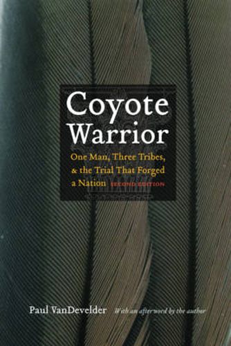 Cover image for Coyote Warrior: One Man, Three Tribes, and the Trial That Forged a Nation, Second Edition