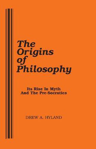 Cover image for The Origins of Philosophy: Its Rise in Myth and the Pre-Socratics