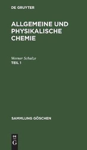 Sammlung Goeschen Allgemeine und physikalische Chemie