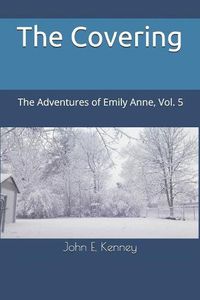 Cover image for The Covering: The Adventures of Emily Anne, Vol. 5