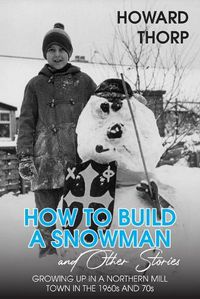 Cover image for How to Build a Snowman and Other Stories