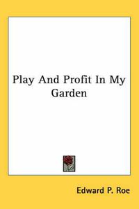 Cover image for Play and Profit in My Garden