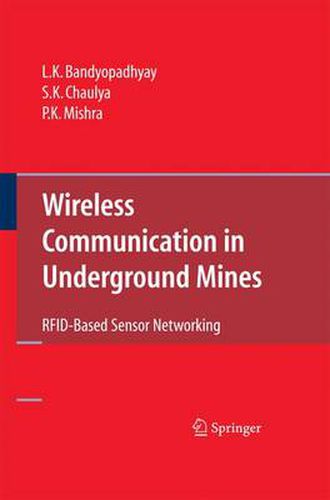 Wireless Communication in Underground Mines: RFID-based Sensor Networking