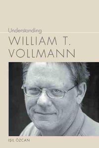 Cover image for Understanding William T. Vollman