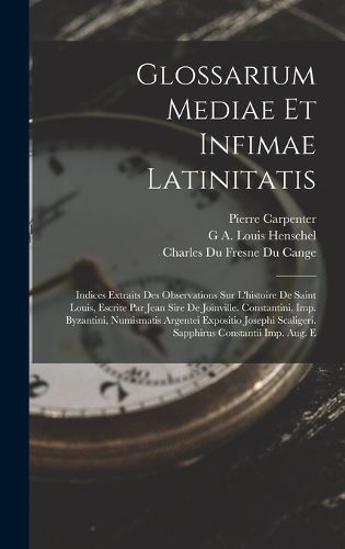 Cover image for Glossarium Mediae Et Infimae Latinitatis