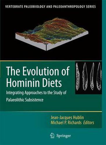 The Evolution of Hominin Diets: Integrating Approaches to the Study of Palaeolithic Subsistence