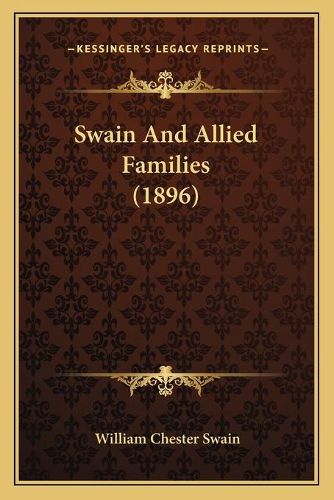 Swain and Allied Families (1896)