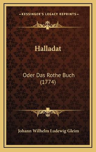 Cover image for Halladat: Oder Das Rothe Buch (1774)