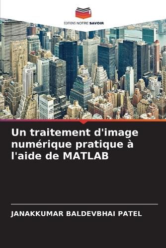 Cover image for Un traitement d'image numerique pratique a l'aide de MATLAB