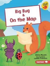 Cover image for Big Bug & on the Map