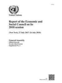 Cover image for Report of the Economic and Social Council for 2018: (New York, 27 July 2017 - 26 July 2018