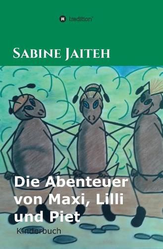 Cover image for Die Abenteuer von Maxi, Lilli und Piet