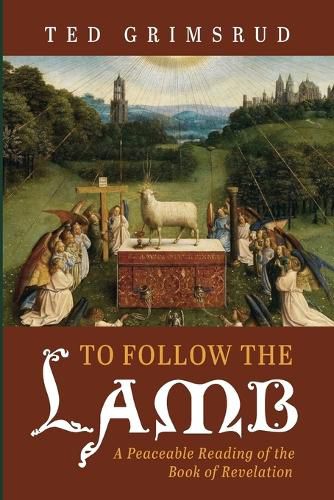 Cover image for To Follow the Lamb: A Peaceable Reading of the Book of Revelation