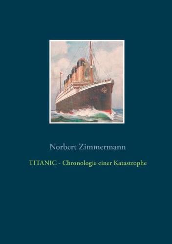 Cover image for TITANIC - Chronologie einer Katastrophe