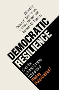 Cover image for Democratic Resilience: Can the United States Withstand Rising Polarization?