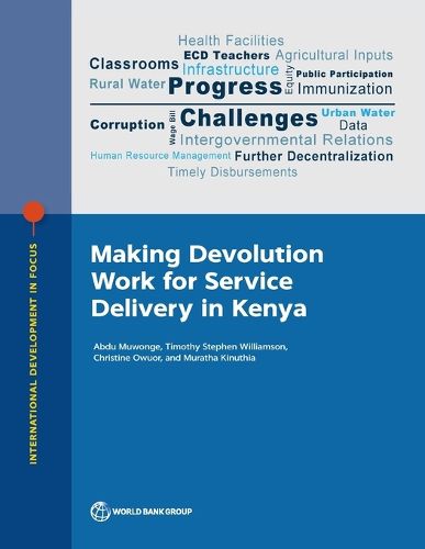 Making Devolution Work for Service Delivery in Kenya