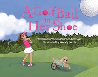 Cover image for A Golf Ball in Her Shoe