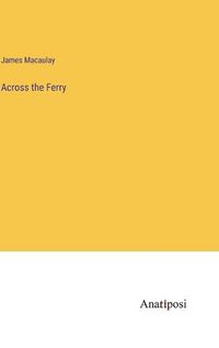 Cover image for Across the Ferry