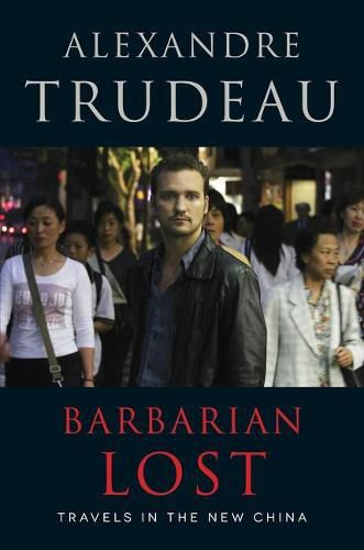 Cover image for Barbarian Lost: Travels in the New China