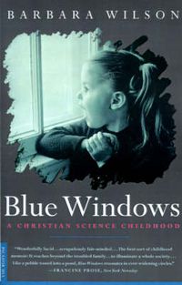 Cover image for Blue Windows: A Christian Science Childhood