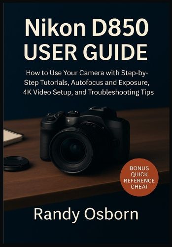 Cover image for Nikon D850 User Guide